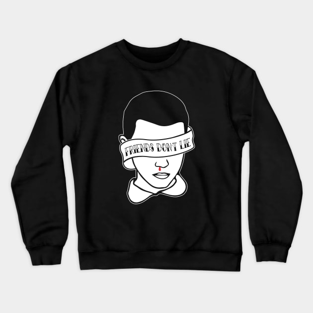 Friends Don't Lie Eleven Strangers Things Crewneck Sweatshirt by Nova5